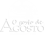 O Gosto de Agosto 17ª edição - 2024